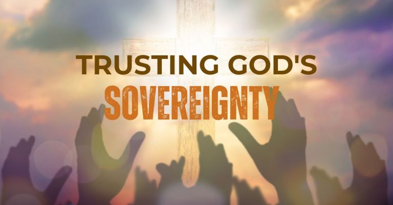 Trusting God’s Sovereignty